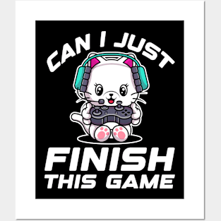 Can I just finish this game. Funny Gamer Gift Idea Posters and Art